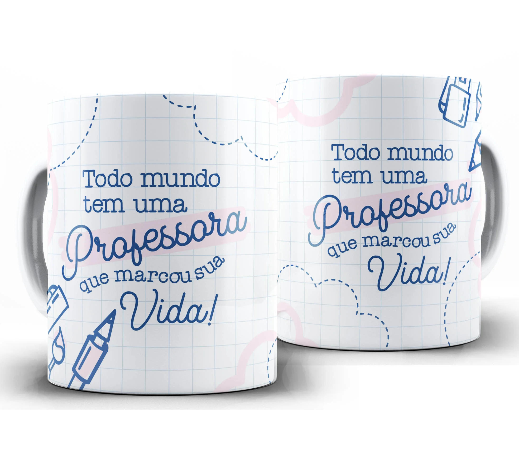 Caneca Personalizada Feliz Dia dos Professores — W34 — Todo Mundo tem uma Professora