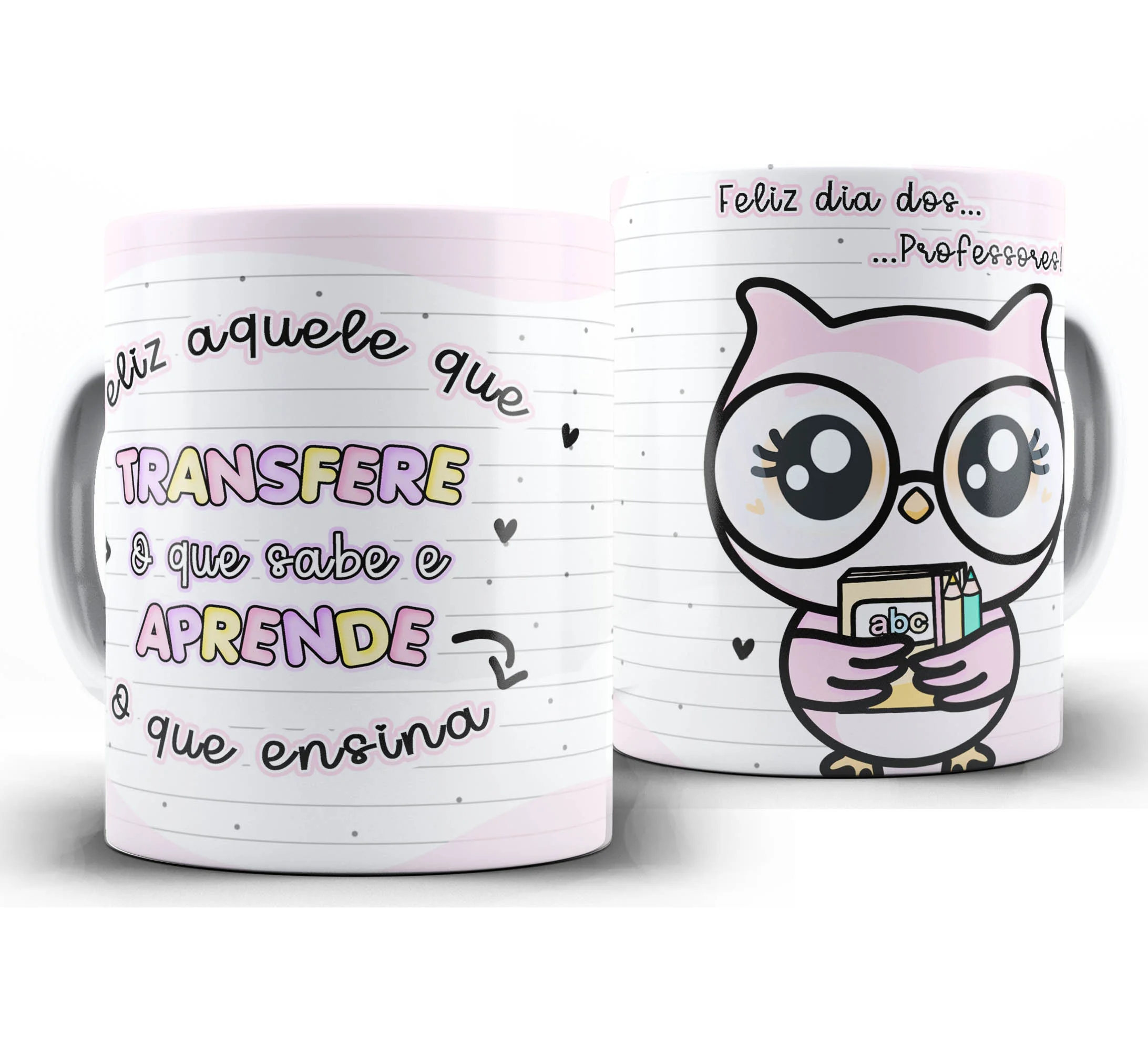 Caneca Personalizada Feliz Dia dos Professores — W40 — Feliz é Aquele que Transfere