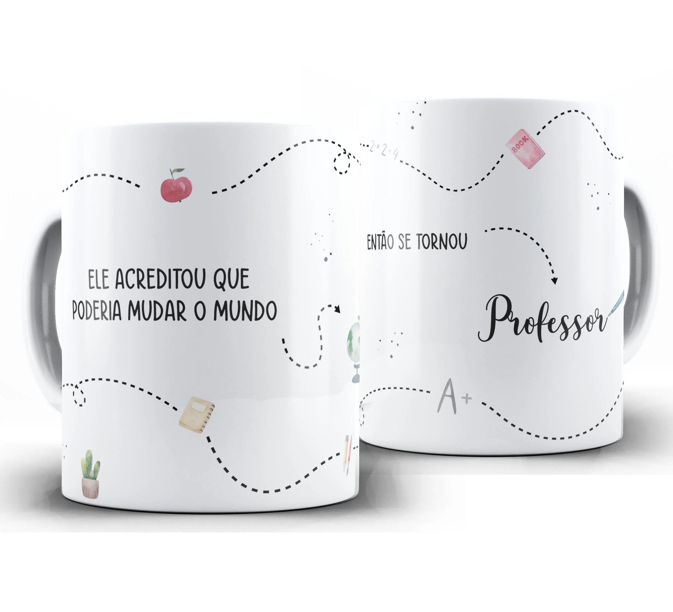 Caneca Personalizada Feliz Dia dos Professores — W82 — Ele Acreditou