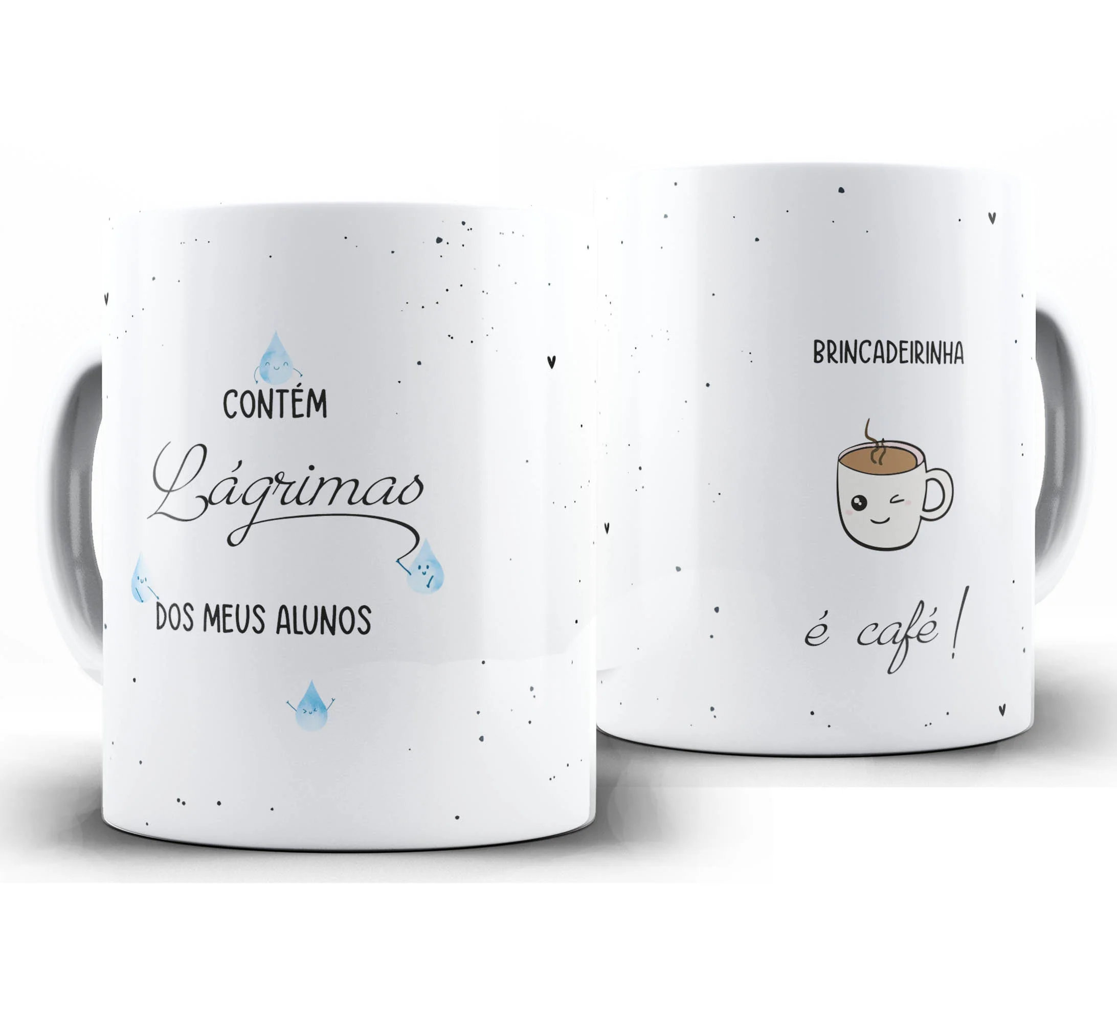 Caneca Personalizada Feliz Dia dos Professores — W85 — Contem Lagrimas dos Meus Alunos