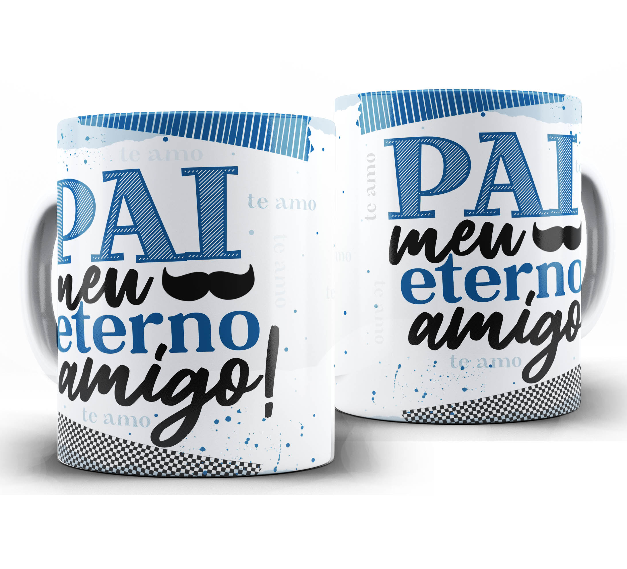 Caneca dia dos Pais W41 - Pai Meu Eterno Amigo